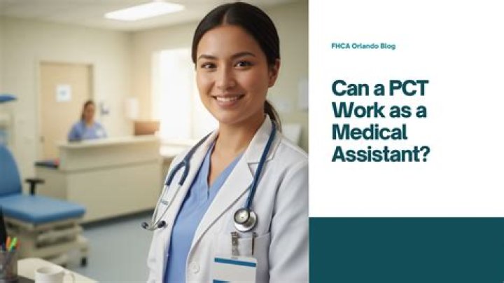 Can a PCT work as a medical assistant?