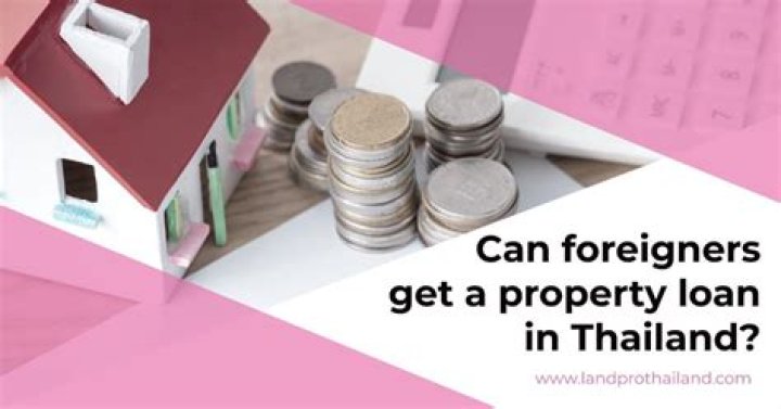 Can foreigners get home loan in Thailand?