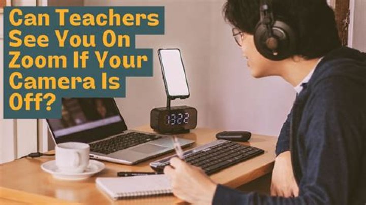 Can teachers see your video on Zoom when it's off?