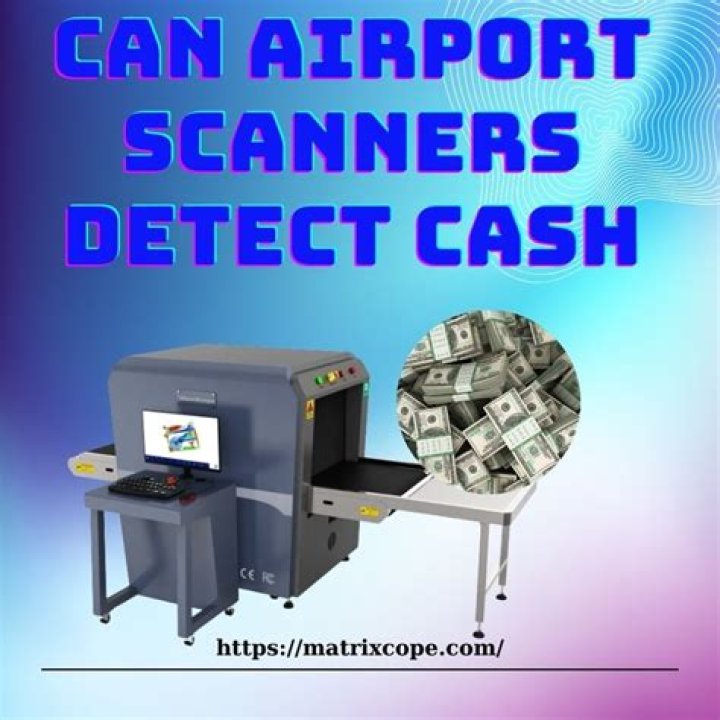 Can TSA detect cash?