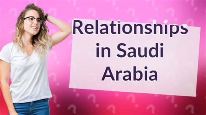 Can you have a girlfriend in Saudi Arabia?