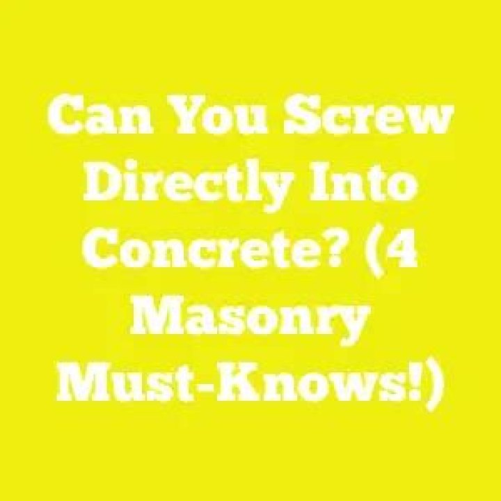 Can you screw directly into concrete?