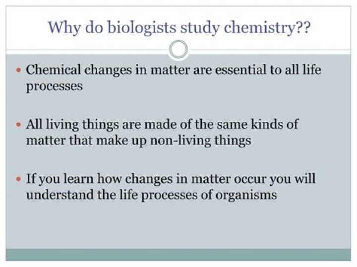 Do biologists study chemistry?