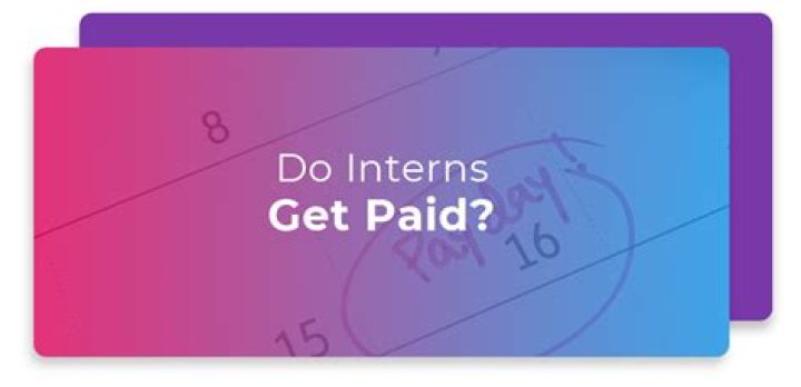 Do interns get paid 2020?