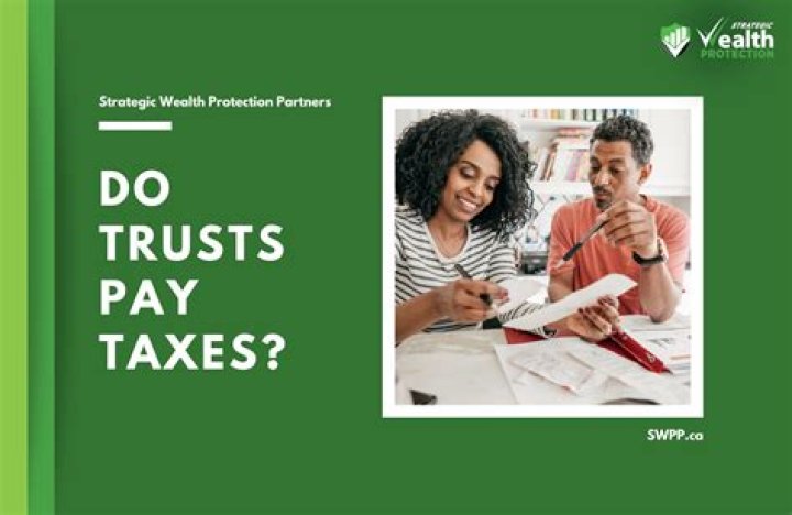 Do trusts pay taxes?