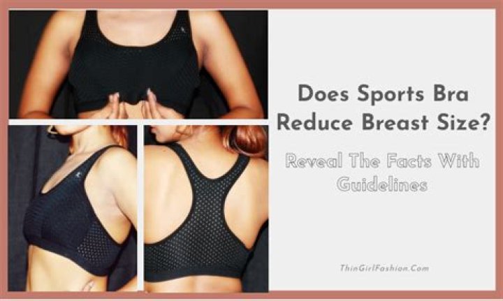 Does sports bra reduce breast size?