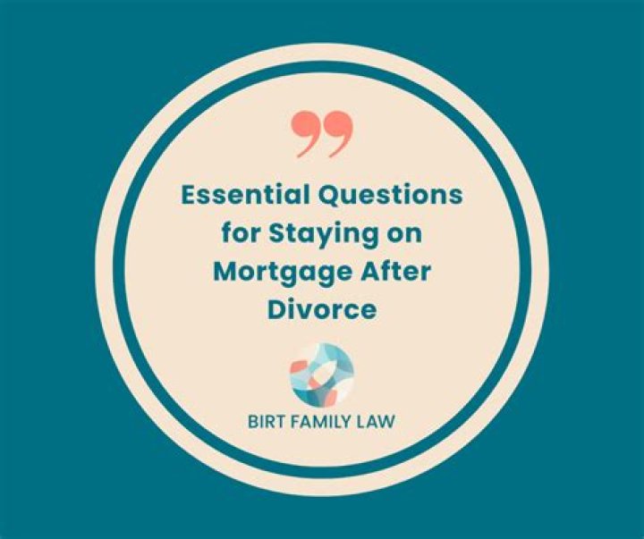How do I get my name off mortgage after divorce?