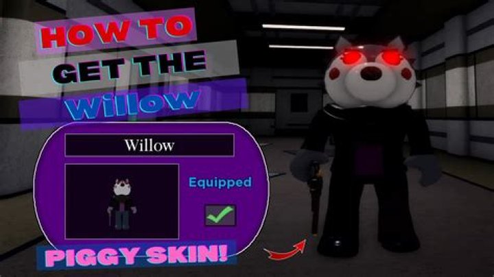 How do you get Willow skin in Piggy?