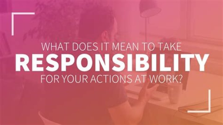 How do you take responsibility for your own actions?
