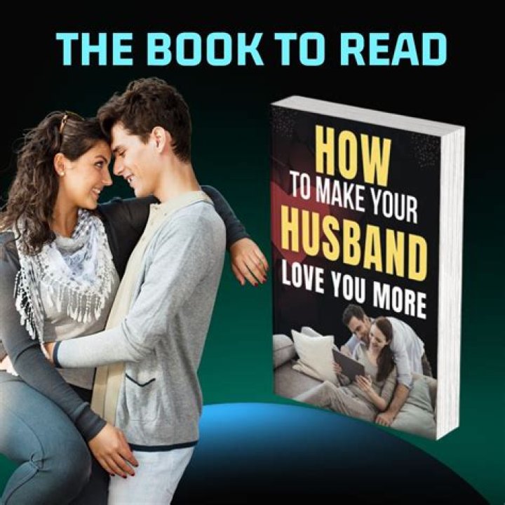How make your husband love you more?