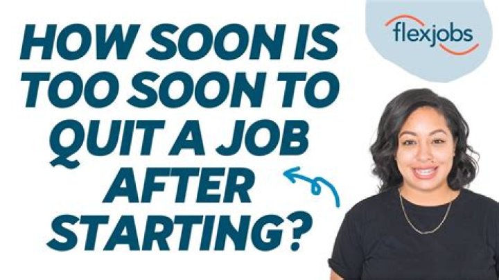 How soon is too soon to quit a job?