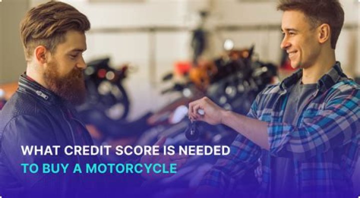 What credit score is needed to buy a used motorcycle?