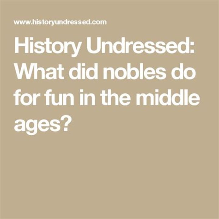 What did nobles do for fun?
