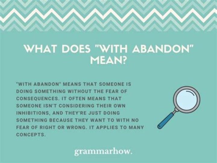 What does full abandon mean?