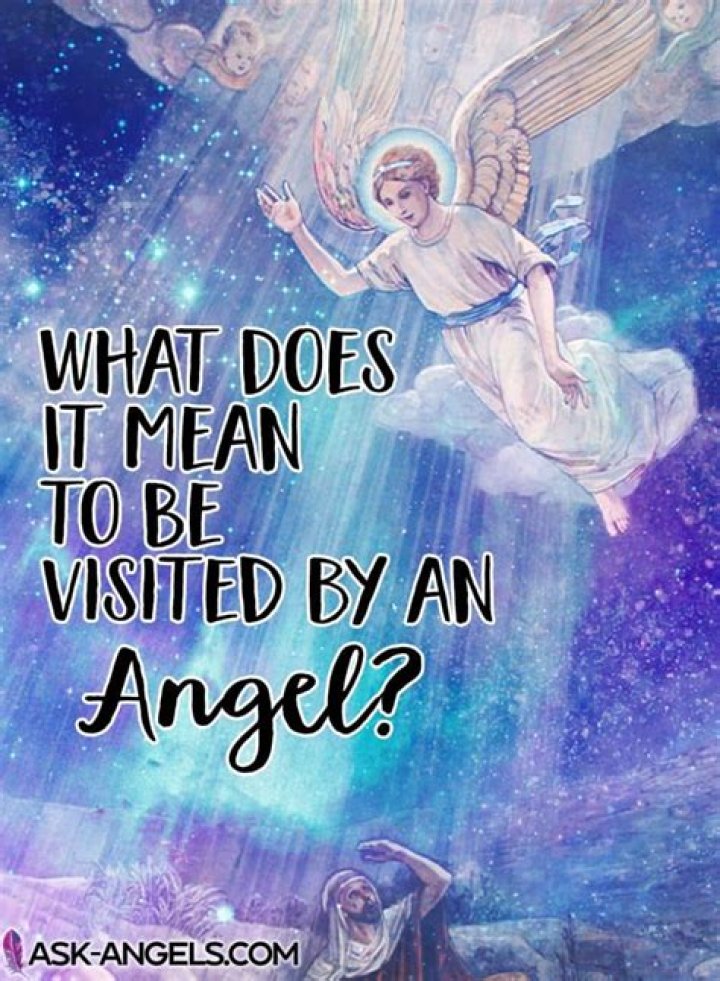 What does it mean to be visited by an angel?