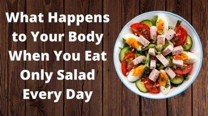 What happens if you only eat salad?