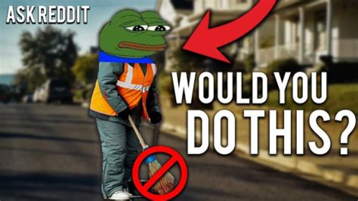 What is a job you would never do?