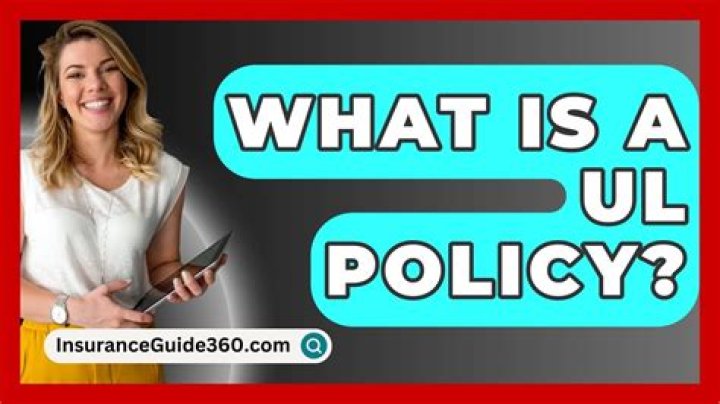 What is a UL policy?