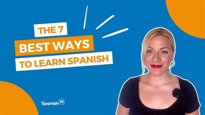 What is best way to learn Spanish?