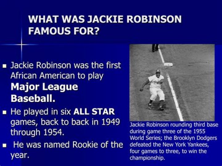 What is Jackie Robinson famous for?