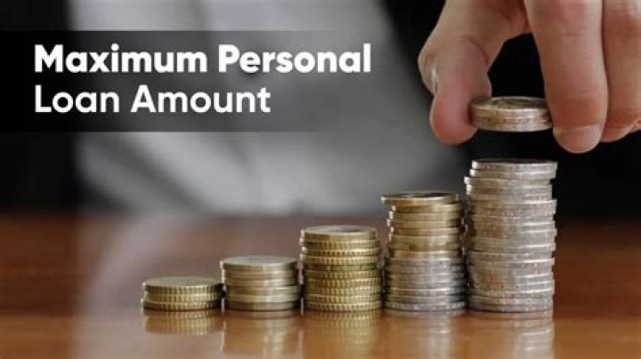 What is the maximum personal loan amount?