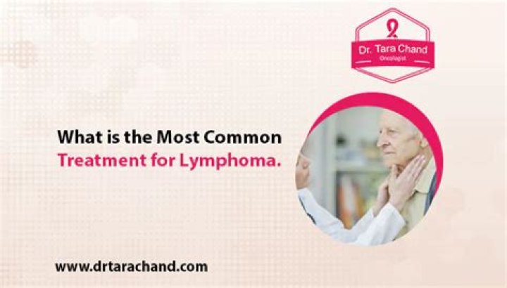 What is the most common treatment for lymphoma?