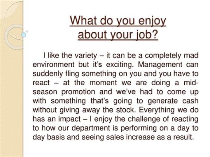 What is the most important aspect of your job?
