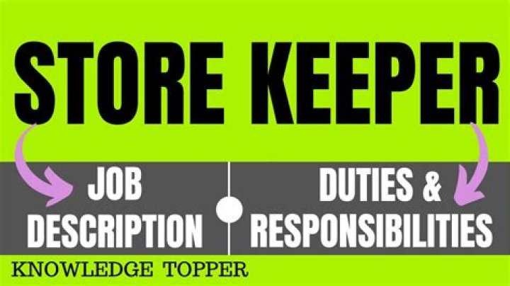 What is the role of a store keeper?