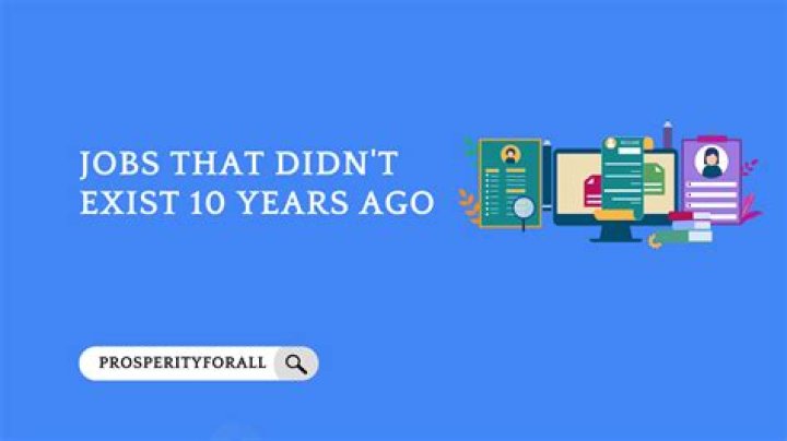 What Jobs didnt exist 25 years ago?