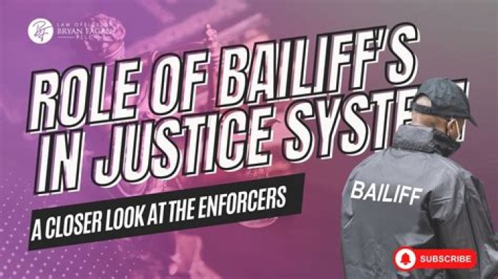 What was the job of the bailiff?