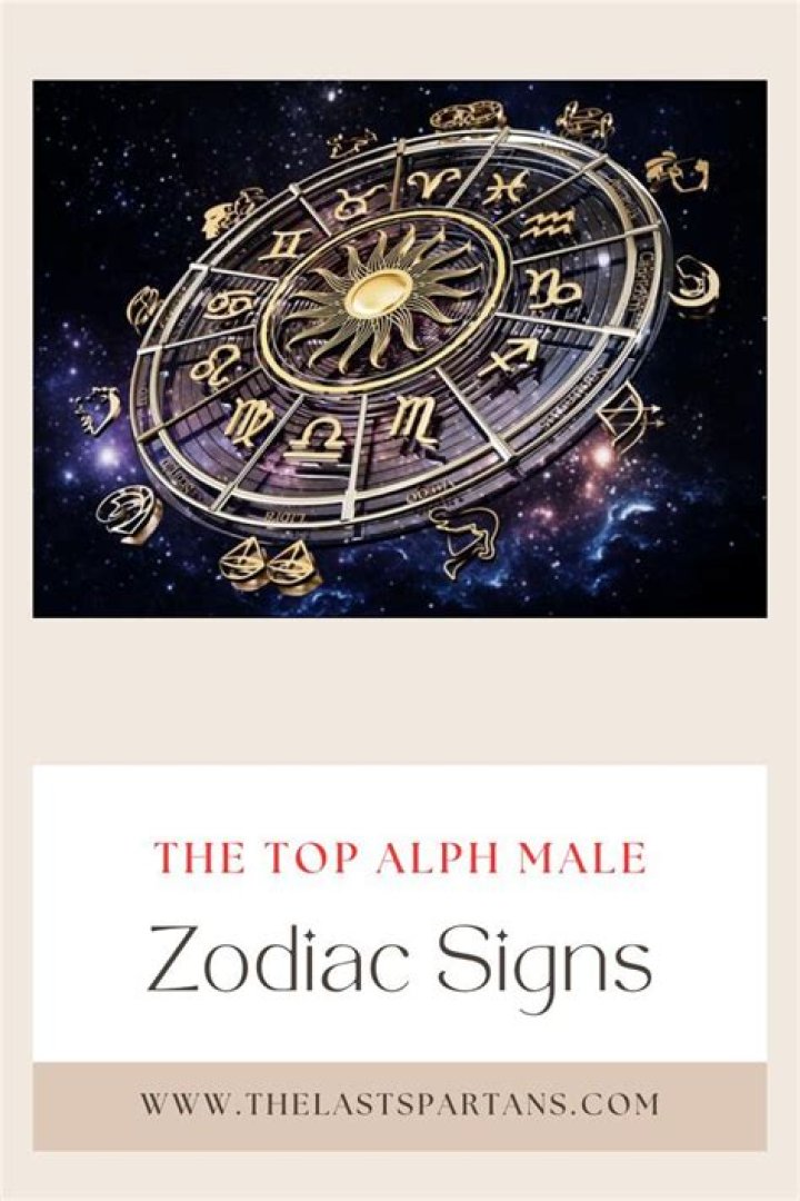 What zodiac signs are alpha males?