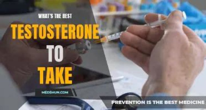 What's the best testosterone to take?