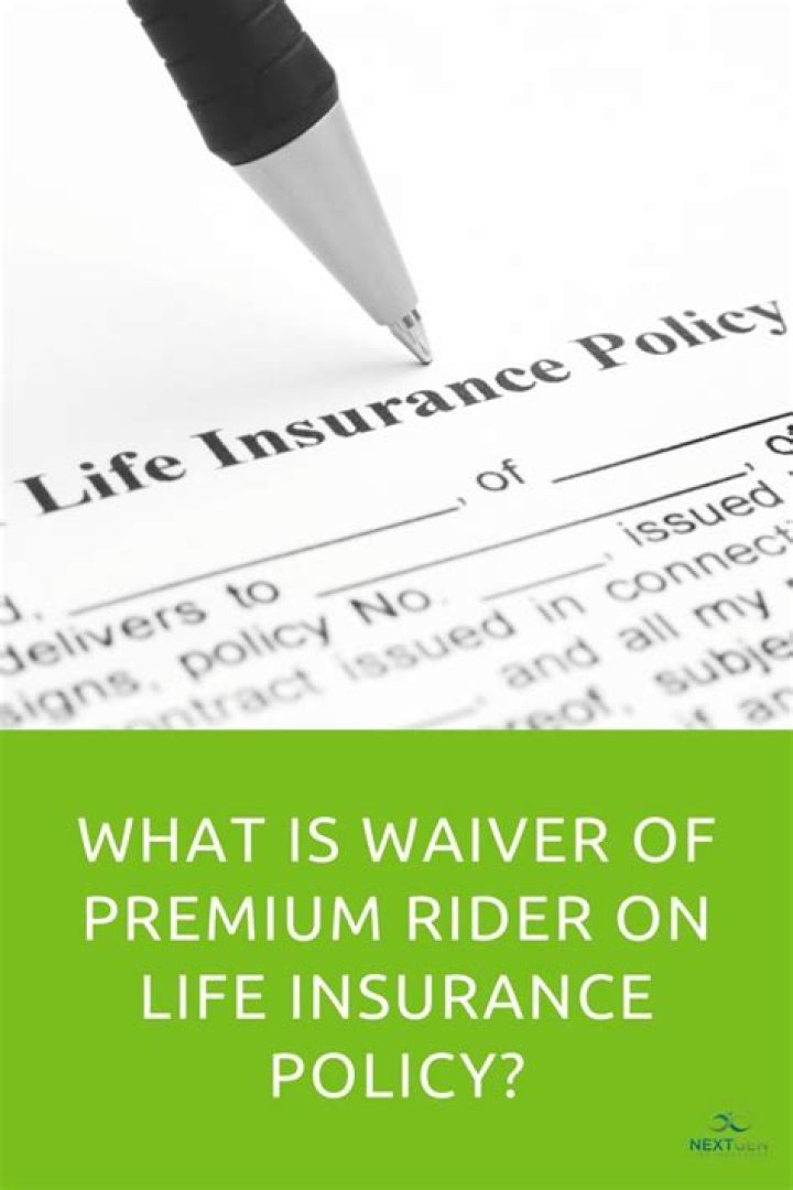 When can a waiver of premium rider be added to a life insurance policy quizlet?