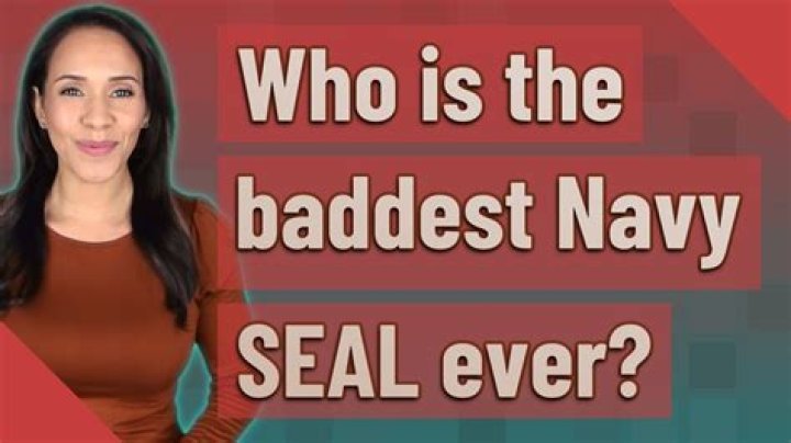 Who is the baddest Navy SEAL ever?