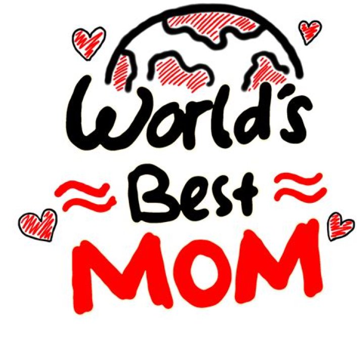 Who is the best mom in the world?