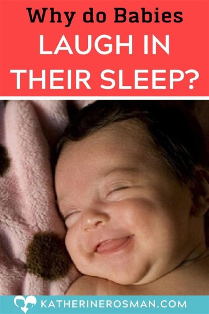 Why do babies laugh in their sleep?