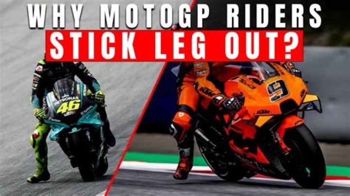 Why do MotoGP riders stick their legs out?
