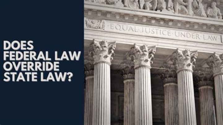Why does federal law overrule state laws?