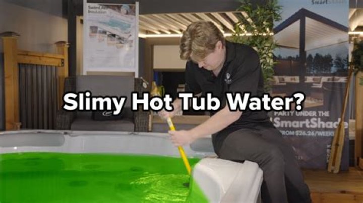 Why is my hot tub slimy?