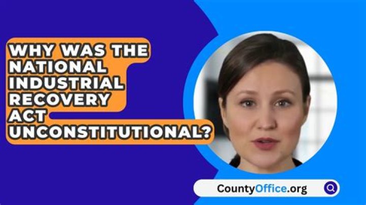 Why was the National Industrial Recovery Act Ruled Unconstitutional?